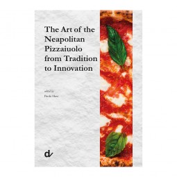 Książka "The Art of the Neapolitan Pizzaiuolo from Tradition to Innovation"