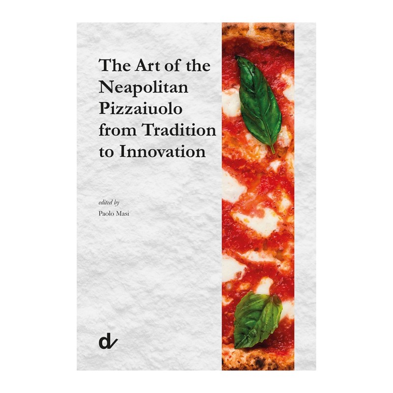 Książka "The Art of the Neapolitan Pizzaiuolo from Tradition to Innovation"