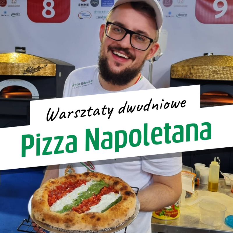 28 i 29.11.26 - Pizza Neapolitańska - Warsztaty dwudniowe z Wojtkiem Madysiem